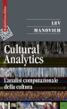 Cultural analytics. L analisi computazionale della cultura