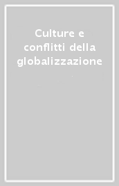 Culture e conflitti della globalizzazione