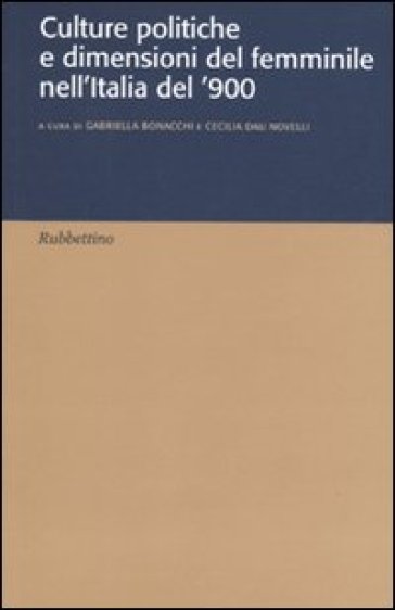 Culture politiche e dimensione del femminile nell'Italia del '900