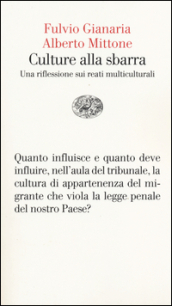 Culture alla sbarra. Una riflessione sui reati multiculturali