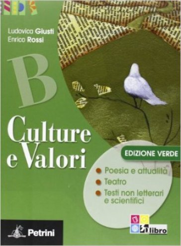 Culture e valori. Vol. A-B. Palestra INVALSI. Ediz. verde. Per le Scuole superiori. Con espansione online - Ludovica Giusti - Enrico Rossi