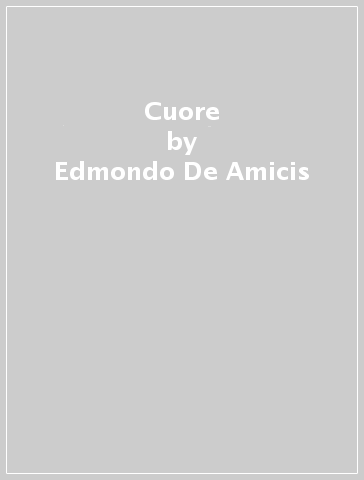 Cuore - Edmondo De Amicis