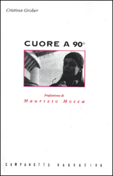 Cuore a 90° - Cristina Grober