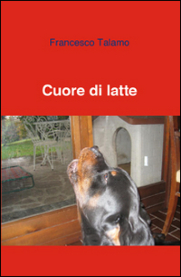 Cuore di latte - Francesco Talamo