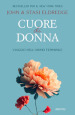 Cuore di donna. Viaggio nell animo femminile