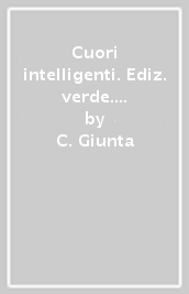 Cuori intelligenti. Ediz. verde. Con Modelli di scrittura. Per le Scuole superiori. Con ebook. Con espansione online. Vol. 1