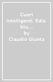 Cuori intelligenti. Ediz. blu. Per le Scuole superiori. Con e-book. Con espansione online. Vol. 2