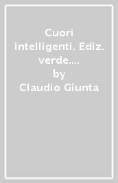 Cuori intelligenti. Ediz. verde. Per le Scuole superiori. Con ebook. Con espansione online. Vol. 3