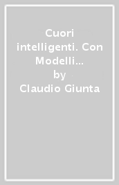 Cuori intelligenti. Con Modelli di scrittura. Ediz. blu. Per le Scuole superiori. Con e-book. Con espansione online. Vol. 1