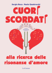 Cuori scordati. Alla ricerca delle risonanze d amore