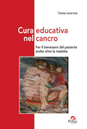 Cura educativa nel cancro. Per il benessere del paziente anche oltre la malattia