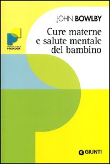 Cure materne e salute mentale del bambino - John Bowlby