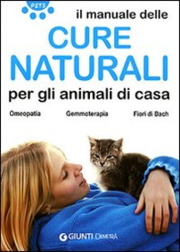 Cure naturali per gli animali di casa - Andrea Martini - Fabio Nocentini