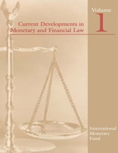 Current Developments in Monetary and Financial Law, Vol. 1
