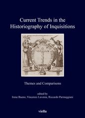 Current Trends in the Historiography of Inquisitions