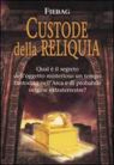 Custode della reliquia - Fiebag