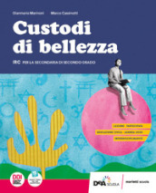 Custodi di bellezza. Con UdA multidisciplinari di Educazione civica. Per le Scuole superiori. Con e-book. Con espansione online