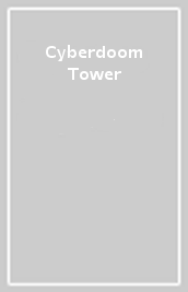 Cyberdoom Tower