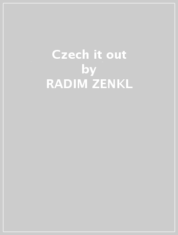 Czech it out - RADIM ZENKL