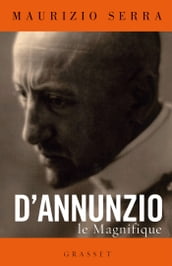 D Annunzio le magnifique