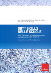 DBT Skills nelle scuole Skills Training per la regolazione emotiva negli adolescenti (DBT STEPS-A)