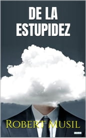 DE LA ESTUPIDEZ - Robert Musil