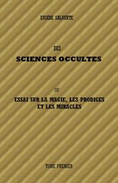 DES SCIENCES OCCULTES - TOME 1