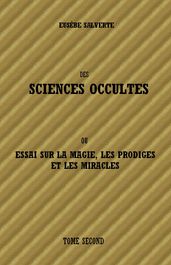 DES SCIENCES OCCULTES - TOME SECOND