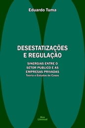 DESESTATIZAÇÕES E REGULAÇÃO