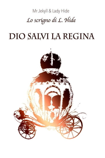 DIO SALVI LA REGINA - Mr Jekyll - L. Hide