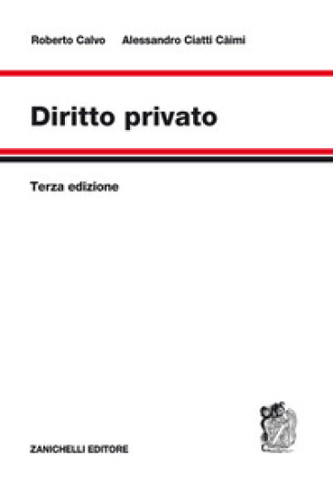 DIRITTO PRIVATO 3° ED - Roberto Calvo - Alessandro Ciatti Caimi