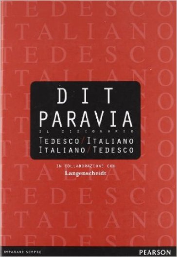 DIT Paravia. Il dizionario tedesco-italiano e italiano-tedesco