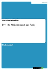 DIY - die Medienästhetik des Punk