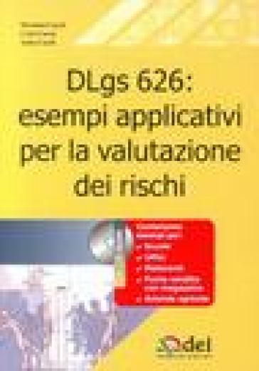 DLgs 626: esempi applicativi per la valutazione dei rischi. Con CD-ROM - Massimo Caroli - Carlo Caroli - Anita Caroli