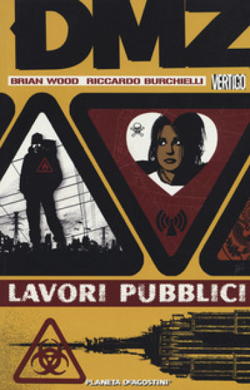 DMZ. 3: Lavori pubblici - Brian Wood - Riccardo Burchielli