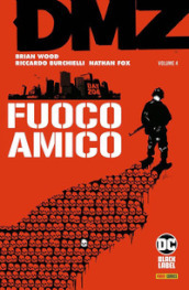 DMZ. 4: Fuoco amico