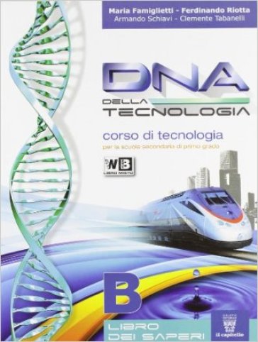 DNA della tecnologia. Per la Scuola media. Con espansione online. Vol. 2