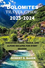 DOLOMITES TRAVEL GUIDE 2023-2024