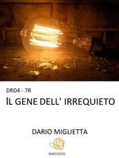 DRD4-7R Il gene dell irrequieto