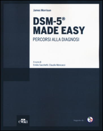 DSM-5® Made Easy. Percorsi alla diagnosi - James Morrison