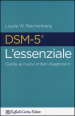 DSM-5 l essenziale. Guida ai nuovi criteri diagnostici
