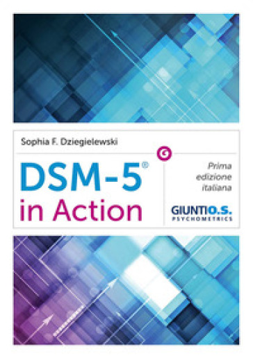 DSM-5 in action - Sophia F. Dziegielewski