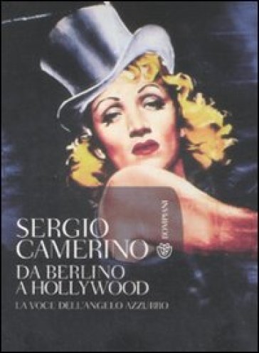 Da Berlino a Hollywood. La voce dell'angelo azzurro. Con CD Audio - Sergio Camerino