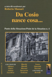 Da Cosio nasce cosa... Punto della situazione/Point de la Situation n. 4