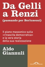 Da Gelli a Renzi (passando per Berlusconi)