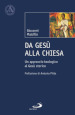 Da Gesù alla Chiesa. Un approccio teologico al Gesù storico