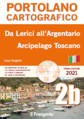 Da Lerici all Argentario. Arcipelago toscano. Portolano cartografico