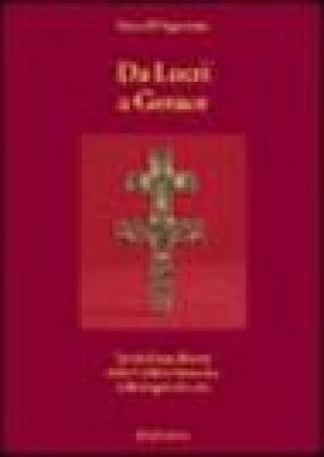 Da Locri a Gerace. Storia di una diocesi della Calabria bizantina dalle origini al 1480 - Enzo D