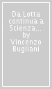 Da Lotta continua a Scienza & vita. Articoli e interventi