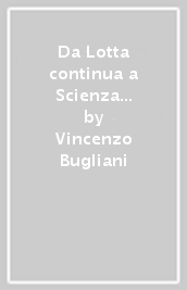 Da Lotta continua a Scienza & vita. Articoli e interventi